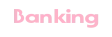 Banking